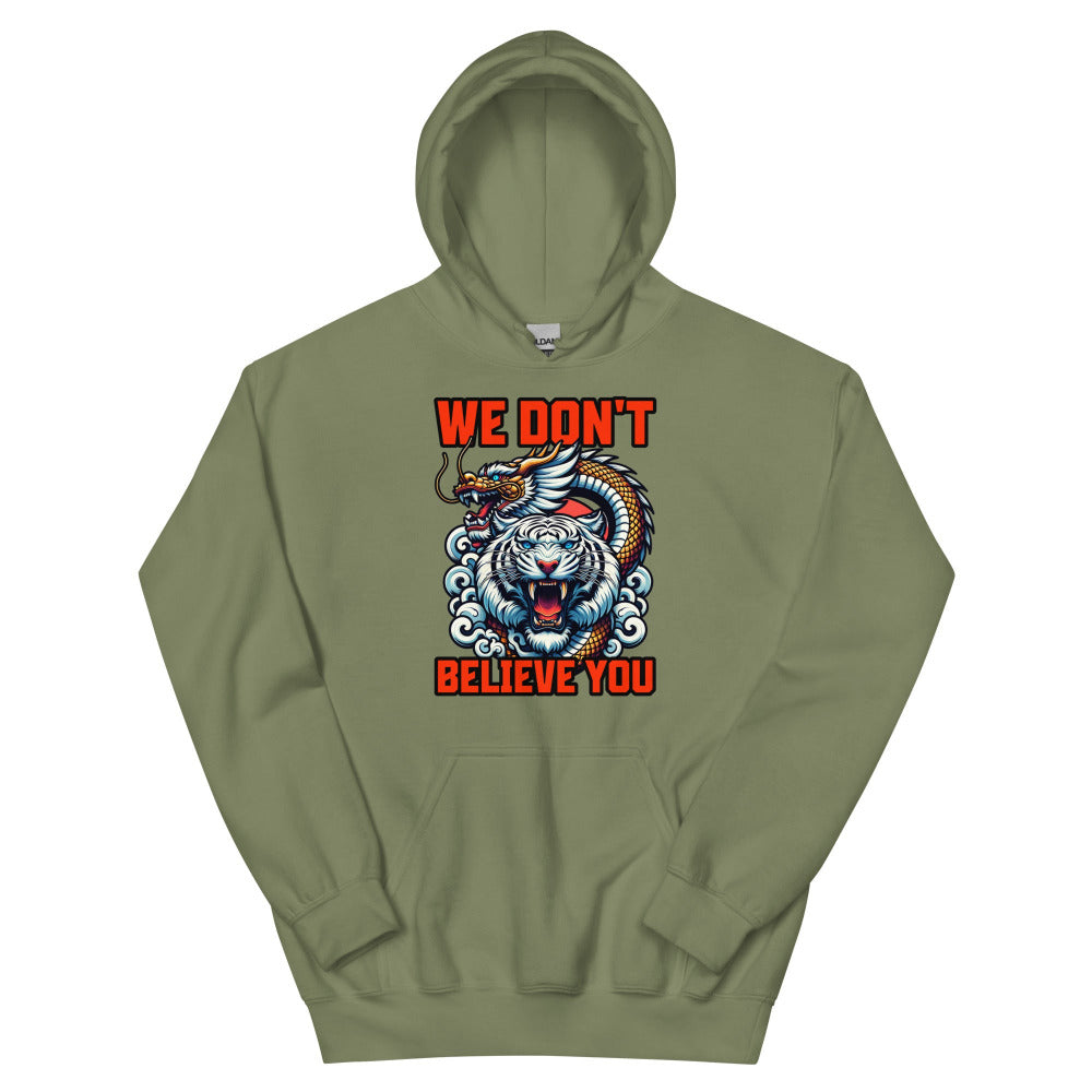 We Don't Believe You Hoodie - Military Green Color - https://ascensionemporium.net